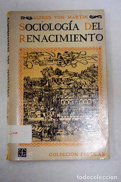 Livres: Sociolog&iacute;a del Renacimiento.- Martin, Alfred von