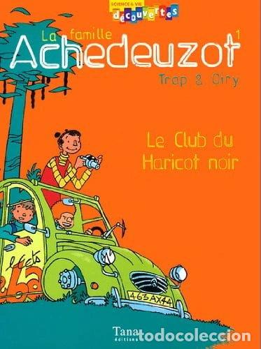 books: La famille Achedeuzot Tome 1: Le club du haricot noir- 9782845670747