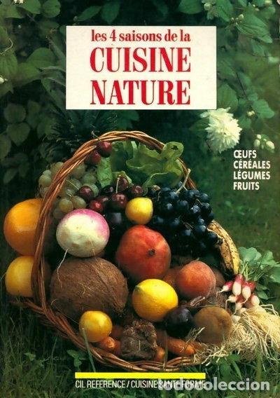 Libri di seconda mano: Les 4 saisons de la cuisine nature- 9782731802221
