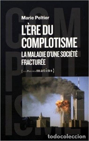 B&uuml;cher: L'&egrave;re du complotisme: La maladie d'une soci&eacute;t&eacute; fractur&eacute;e- 9782363832184