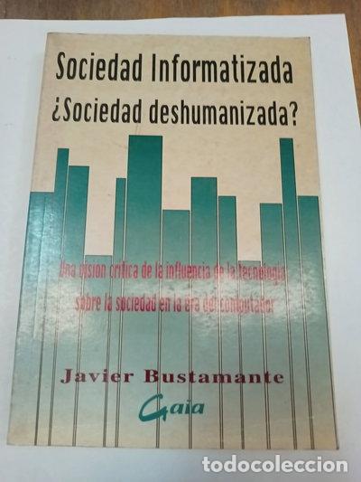 Libros: Sociedad informatizada, &iquest;sociedad deshumanizada?- 9788488242075