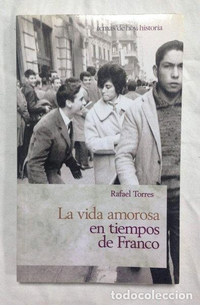 Libros: La vida amorosa en tiempos de Franco- 9788478806966
