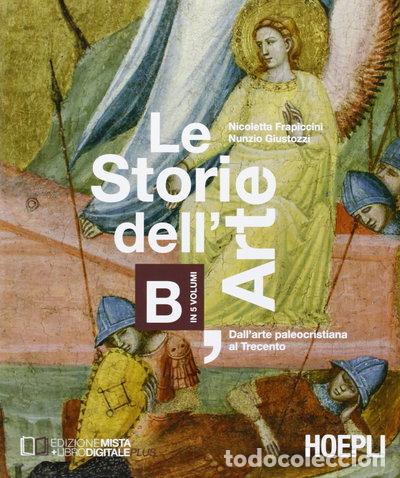 Livros em segunda m&atilde;o: Le storie dell'arte. Vol. B: Dall'arte paleocristiana al Trecento- 9788820356309