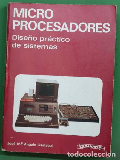 Libros: Microprocesadores Dise&ntilde;o Pr&aacute;ctico de Sistemas- 9788428313537