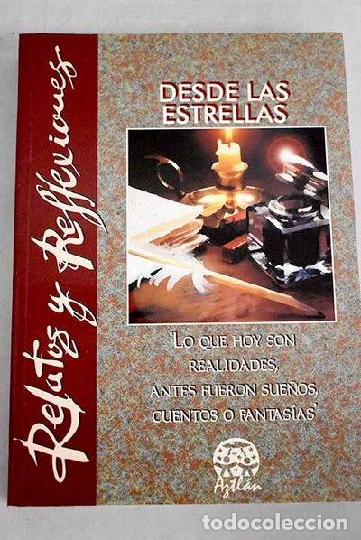 B&uuml;cher: Relatos y reflexiones desde las estrellas- 9788489137127