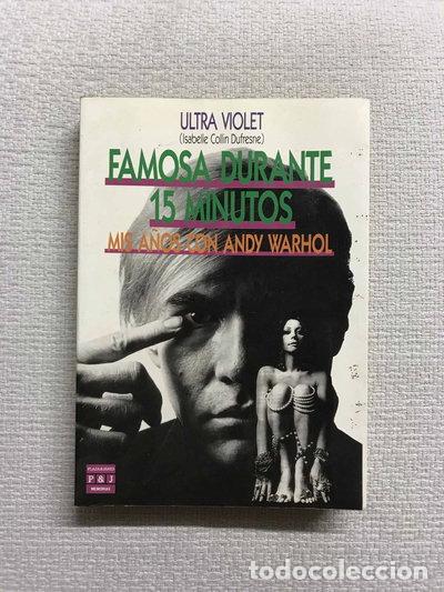 B&uuml;cher: Famosa durante 15 minutos: mis a&ntilde;os con Andy Warhol- 9788401351709