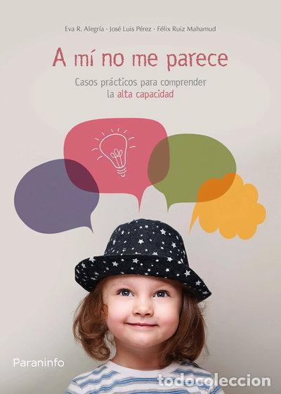 books: A m&iacute; no me parece. Casos pr&aacute;cticos para comprender la alta capacidad- 9788428334648