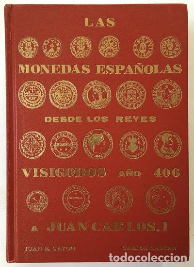 Libros: Las monedas espa&ntilde;olas desde los reyes visigodos, a&ntilde;o 406, a Juan Carlos I- 9788485329199