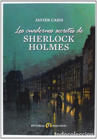 Libros: Los cuadernos secretos de Sherlock Holmes- 9788493715458