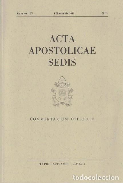Libros: ACTA APOSTOLICAE SEDIS. COMMENTARIUM OFFICIALE. VOL CV. N&ordm;11. 2013 - Librer&iacute;a Editrice Vaticana