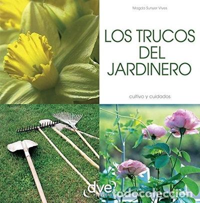 B&uuml;cher: Los trucos del jardinero: cultivo y cuidados- 9788431536176