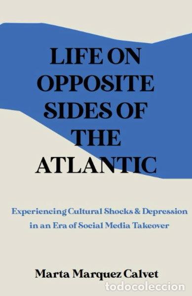 Libros: Life on Opposite Sides of the Atlantic- 9798838241795