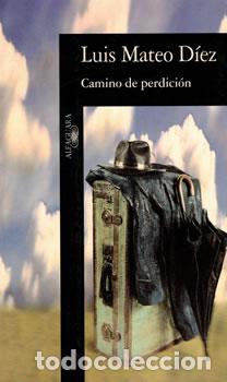 books: Camino de perdici&oacute;n - Luis Mateo D&iacute;ez