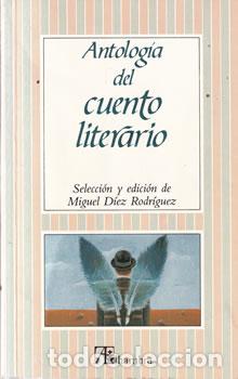 Libros: Antolog&iacute;a del cuento literario - Miguel D&iacute;ez Rodr&iacute;guez ( ed.)