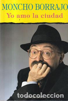 Livres: Yo amo la ciudad - Moncho Borrajo