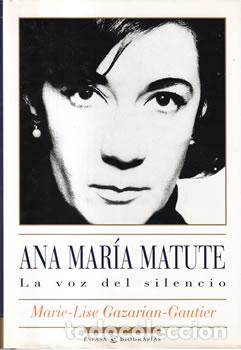 books: Ana Mar&iacute;a Matute. La voz del silencio - Marie-Lise Gazarian-Gautier