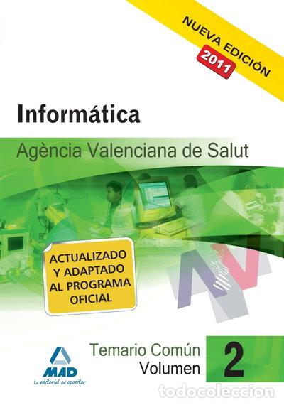 books: Agencia Valenciana de Salud. Temario Com&uacute;n. Volumen II. Inform&aacute;tica- 9788467659849