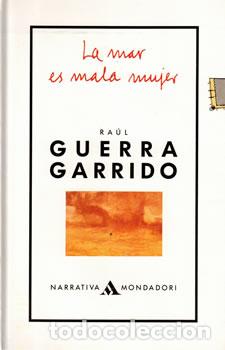 Libri di seconda mano: La mar es mala mujer - Ra&uacute;l Guerra Garrido