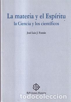 books: La materia y el Esp&iacute;ritu. La Ciencia y los cient&iacute;ficos - Jos&eacute; Luis J. Font&aacute;n
