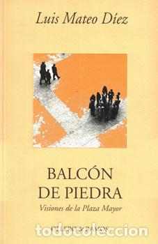books: Balc&oacute;n de piedra. Visiones de la Plaza Mayor - Luis Mateo D&iacute;ez