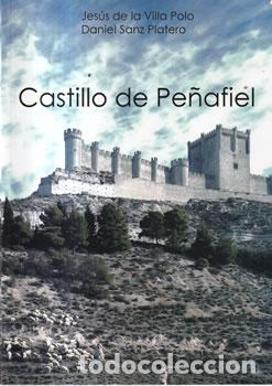 books: Castillo de Pe&ntilde;afiel - Jes&uacute;s de la Villa Polo / Daniel Sanz Platero
