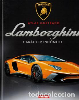books: Atlas ilustrado: Lamborghini. Car&aacute;cter ind&oacute;mito - V&iacute;ctor Saomil