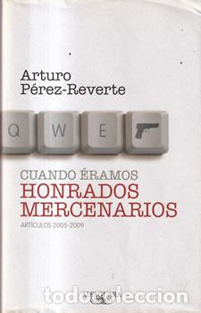 books: Cuando &eacute;ramos honrados mercenarios - Arturo P&eacute;rez-Reverte