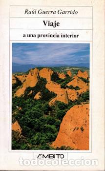 books: Viaje a una provincia de interior - Ra&uacute;l Guerra Garrido