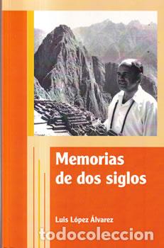books: Memorias de dos siglos - Luis L&oacute;pez &Aacute;lvarez