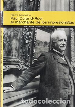 books: Paul Durand-Ruel, el marchante de los impresionistas - Pierre Assouline