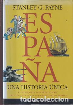 Libri di seconda mano: Espa&ntilde;a. Una historia &uacute;nica - Stanley G. Payne