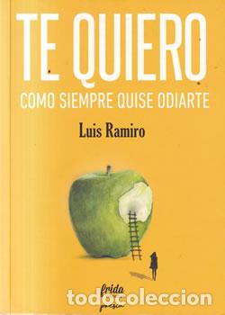 books: Te quiero como siempre quise odiarte - Luis Ramiro