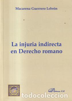 B&uuml;cher: La injuria indirecta en Derecho romano - Macarena Guerrero Lebr&oacute;n