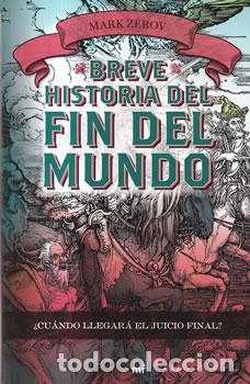 Libros: Breve historia del fin del mundo - Mark Zerov - Foto 1
