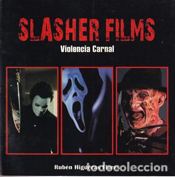 Libri di seconda mano: Slasher Films. Violencia carnal - Rub&eacute;n Higueras Flores