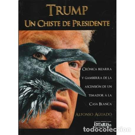 Libri di seconda mano: Trump. Un Chiste de presidente - Alfonso Aguado