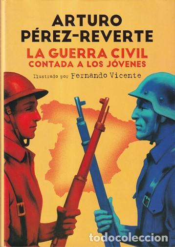 Libri di seconda mano: La Guerra Civil contada a los j&oacute;venes - Arturo P&eacute;rez-Reverte
