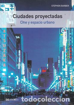 Libri di seconda mano: Ciudades proyectadas. Cine y espacio urbano - Stephen Barber
