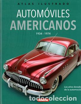 Libros: Atlas ilustrado: Autom&oacute;viles americanos 1934-1974 - Tony Beadle / Hans Geel