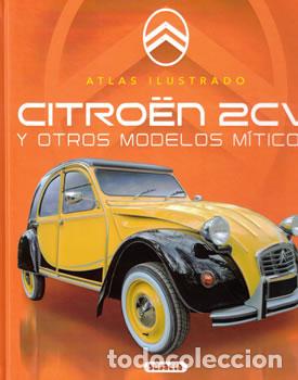 Libros: Atlas ilustrado: Citroen 2CV y otros modelos m&iacute;ticos - V&iacute;ctor Saomil