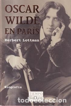 Libros: Oscar Wilde en Par&iacute;s - Herbert Lottman