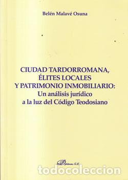 Libros: Ciudad tardorromana, &eacute;lites locales y patrimonio inmobiliario - Bel&eacute;n Malav&eacute; Osuna