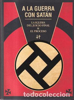 Libri di seconda mano: A la guerra con Sat&aacute;n. La Iglesia del juicio final & el proceso - VV.AA