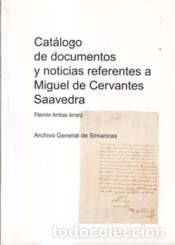Libri di seconda mano: Cat&aacute;logo de documentos y noticias referentes a Miguel de Cervantes Saavedra - Filem&oacute;n Arribas Arranz