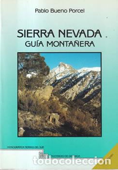 Libri di seconda mano: Sierra Nevada. Gu&iacute;a monta&ntilde;era - Pablo Bueno Porcel