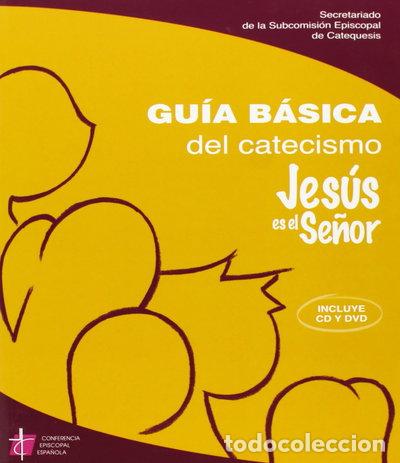 Libros: Gu&iacute;a b&aacute;sica del catecismo Jes&uacute;s es el Se&ntilde;or- 9788471416995