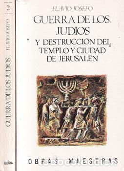 Libros: Guerra de los jud&iacute;os y destrucci&oacute;n del templo y ciudad de Jerusal&eacute;n. II Tomos - Flavio Josefo