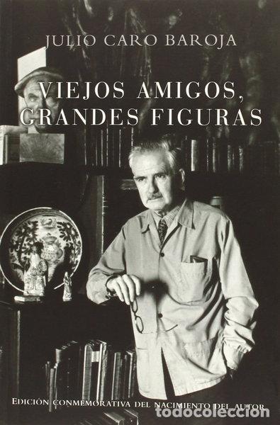 Libros: Viejos amigos, grandes figuras- 9788470351037