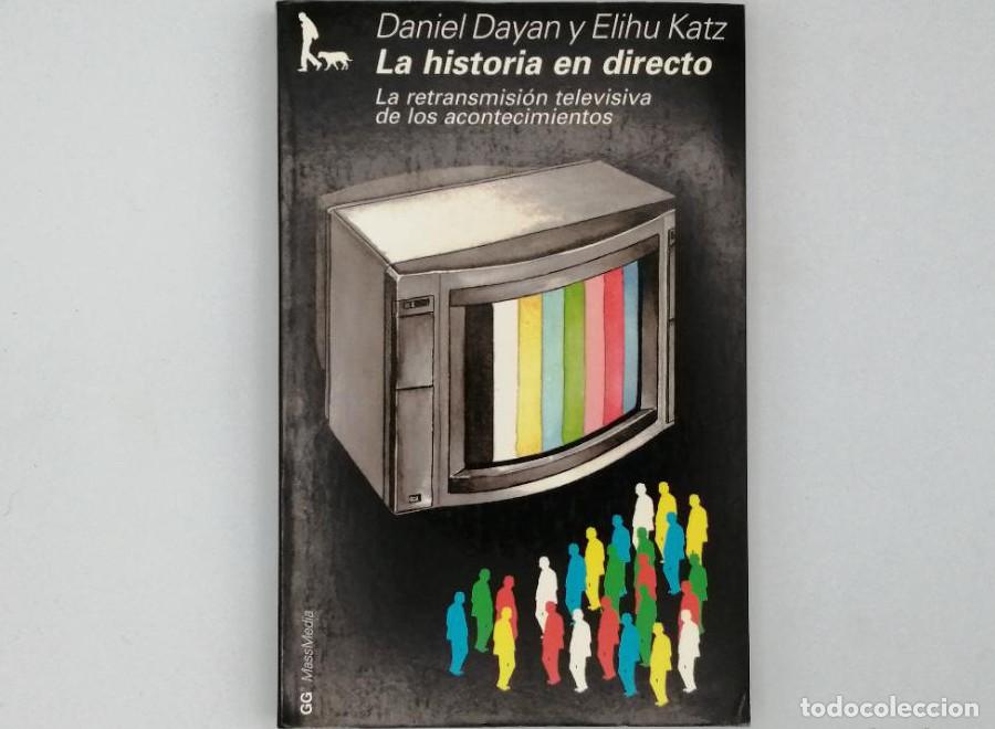 books: LA HISTORIA EN DIRECTO - Daniel Dayan, Elihu Katz