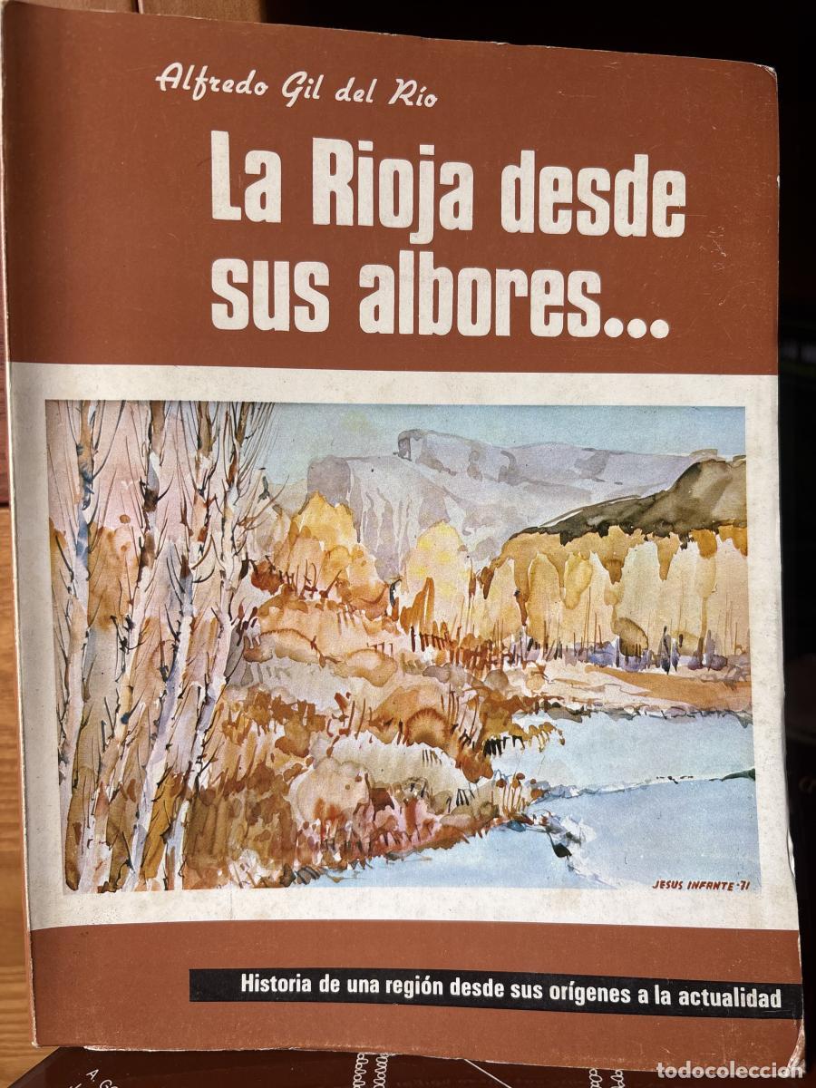 books: LA RIOJA DESDE SUS ALBORES - ALFREDO GIL DEL RIO TDK714